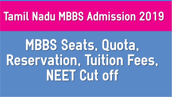 Tamilnadu MBBS Admission 2019 Seats Fees and NEET Cut off
